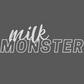 Milk Monster (light) Vinyl Transfer